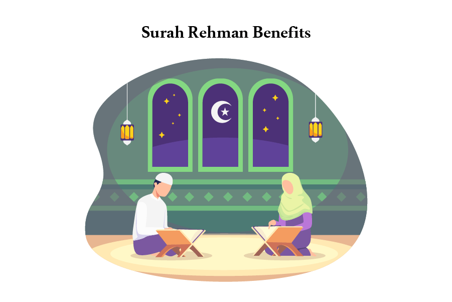 5 Amazing Surah Rahman Benefits