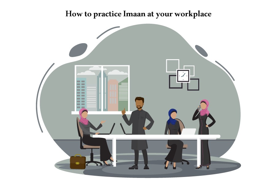7 Exciting Tips to Practice Imaan at your Workplace